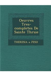 Oeuvres Tres-completes De Sainte Th?r?sie