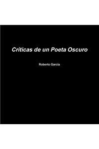 Criticas de un Poeta Oscuro
