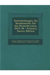 Entscheidungen Des Bundesamtes Fur Das Heimathwesen, Heft 38 - Primary Source Edition