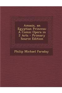 Amasis, an Egyptian Princess