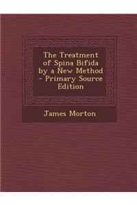 The Treatment of Spina Bifida by a New Method