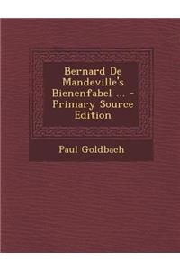Bernard de Mandeville's Bienenfabel ... - Primary Source Edition