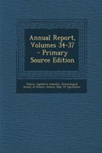 Annual Report, Volumes 34-37 - Primary Source Edition