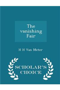 The Vanishing Fair - Scholar's Choice Edition