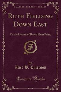 Ruth Fielding Down East