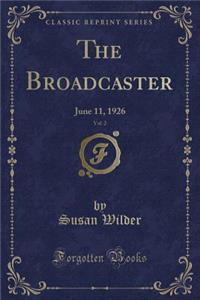 The Broadcaster, Vol. 2