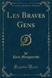 Les Braves Gens (Classic Reprint)