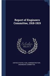 Report of Engineers Committee, 1918-1919