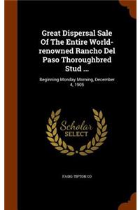 Great Dispersal Sale Of The Entire World-renowned Rancho Del Paso Thoroughbred Stud ...