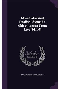 More Latin And English Idiom; An Object-lesson From Livy 34. 1-8