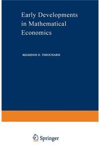 Early Developments in Mathematical Economics