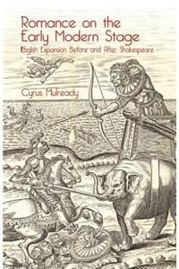Romance on the Early Modern Stage