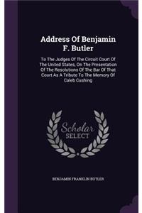 Address Of Benjamin F. Butler