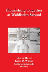 Flourishing Together at Waldheim School