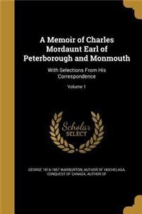 A Memoir of Charles Mordaunt Earl of Peterborough and Monmouth