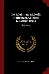 de Salubritate Altdorfii Noricorum, Celebris Musarum Sedis