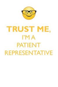 TRUST ME, I'M A PATIENT REPRESENTATIVE AFFIRMATIONS WORKBOOK Positive Affirmations Workbook. Includes