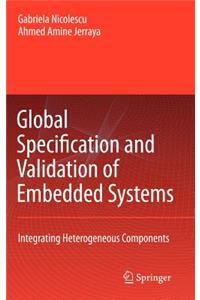 Global Specification and Validation of Embedded Systems