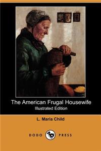 American Frugal Housewife (Illustrated Edition) (Dodo Press)