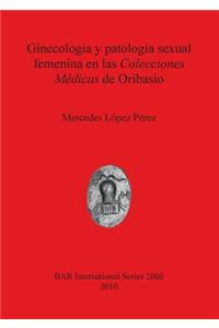 Ginecología y patología sexual femenina en las Colecciones Médicas de Oribasio