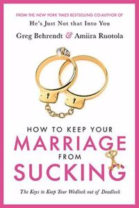 How To Keep Your Marriage From Sucking