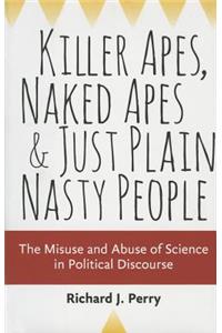 Killer Apes, Naked Apes, and Just Plain Nasty People