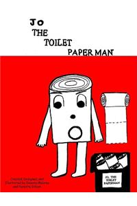 Jo, The Toilet Paper Man