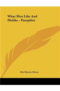 What Men Like and Dislike - Pamphlet