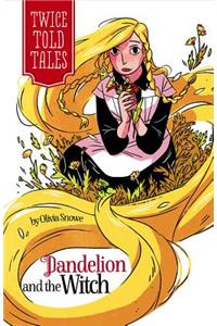 Dandelion and the Witch