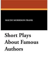 Short Plays about Famous Authors