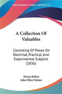 Collection Of Valuables: Consisting Of Pieces On Doctrinal, Practical, And Experimental Subjects (1836)