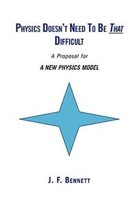 Physics Doesn't Need to Be That Difficult