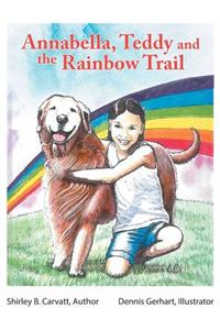 Annabella Teddy and the Rainbow Trail