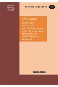 After Suicide: Help for the Bereaved (Large Print 16pt)