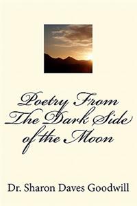 Poetry From The Dark Side of the Moon