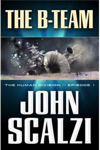 The Human Division #1: The B-Team