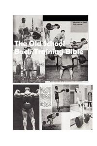Old School Back Training Bible