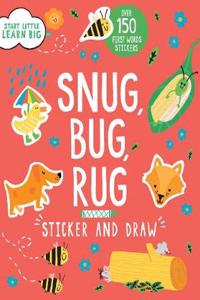 Start Little Learn Big Snug, Bug, Rug Sticker and Draw