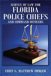 Survey of Law for Florida Police Chiefs and Command Officers