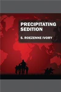 Precipitating Sedition