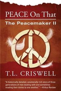 Peace on That: Peacemaker II