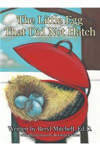 The Little Egg That Did Not Hatch