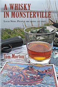 Whisky in Monsterville: Loch Ness: People are dying to visit