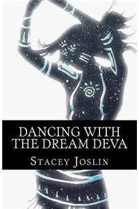Dancing with the Dream Deva
