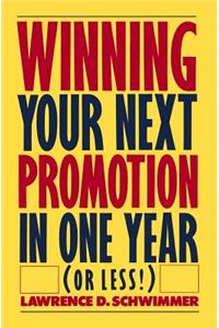 Winning Your Next Promotion In One Year (Or Less!)