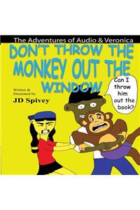 Don't Throw the Monkey out the Window