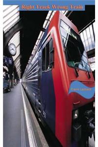 Right Track Wrong Train