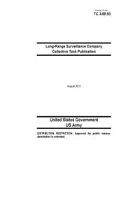 Training Circular TC 3-55.93 Long-Range Surveillance Company Collective Task Publication August 2013