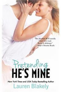Pretending He's Mine