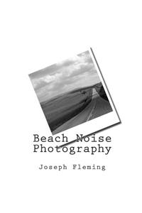 Beach Noise Photography